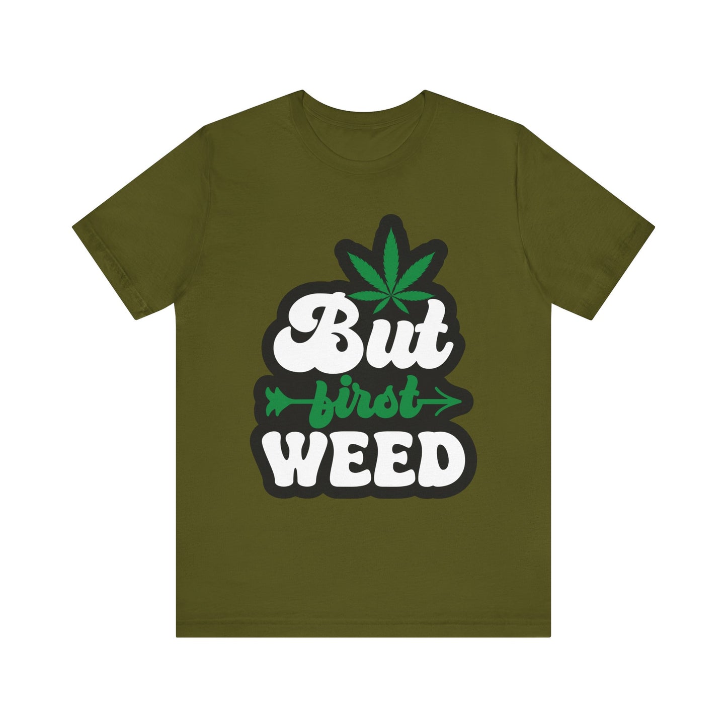 But First Weed Licensed Art Tee