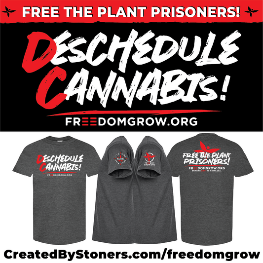 Created By Stoners x FreedomGrow.org Deschedule Collab (Unisex)